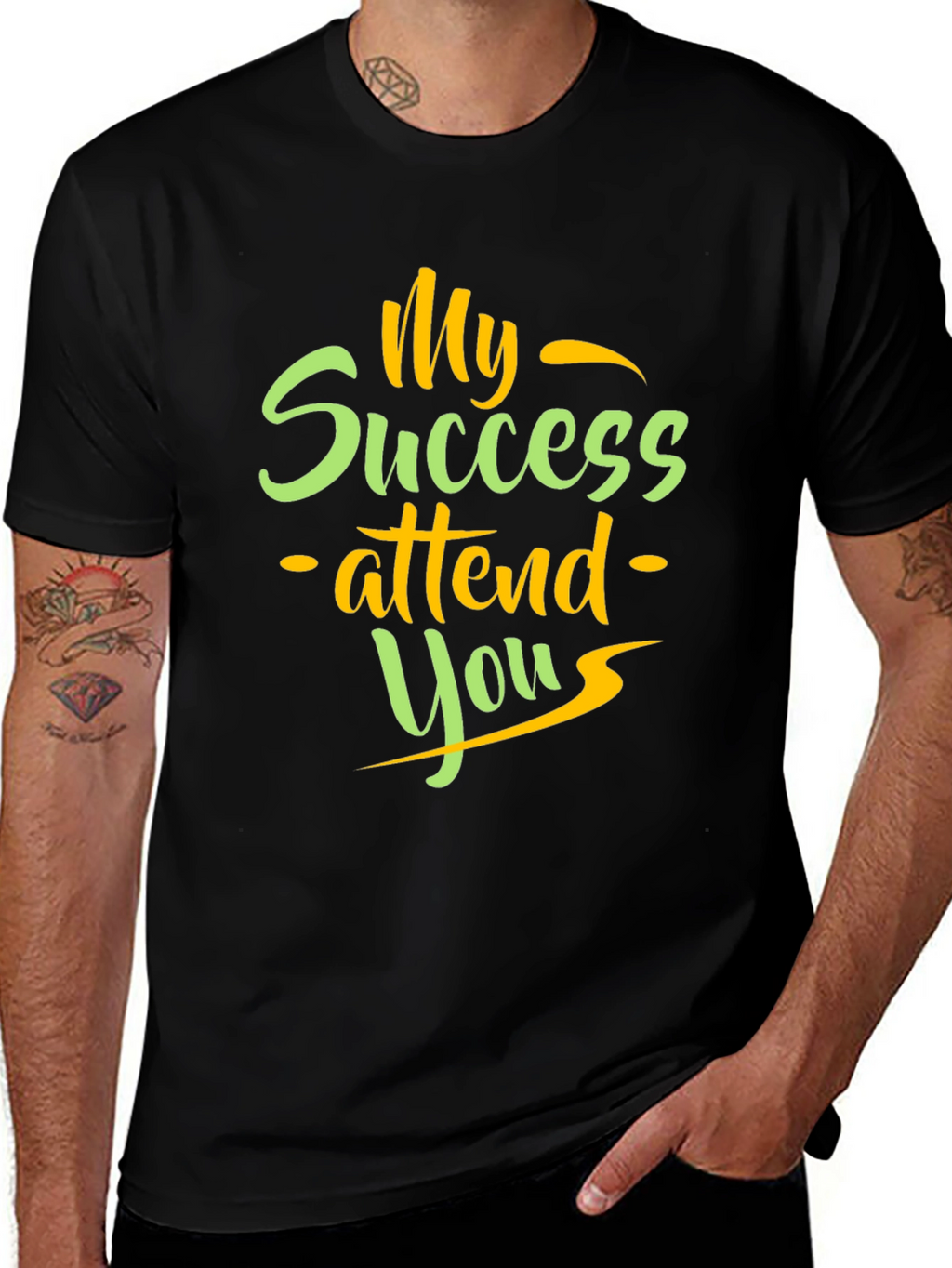 My Success Attend You T-Shirt