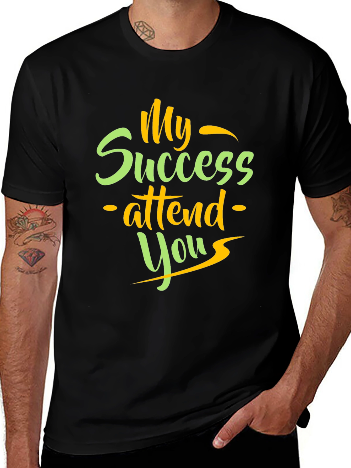 My Success Attend You T-Shirt