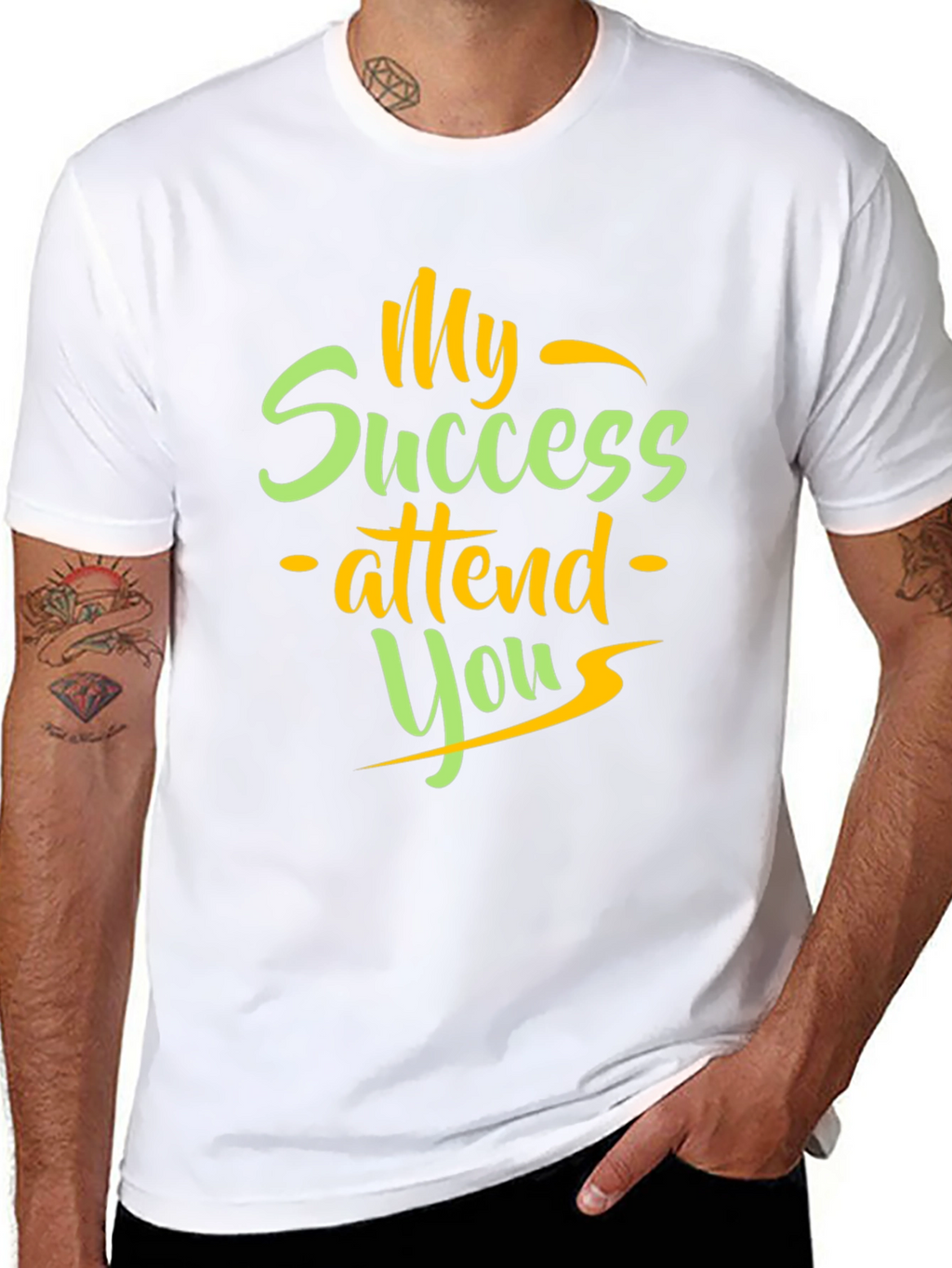 My Success Attend You T-Shirt