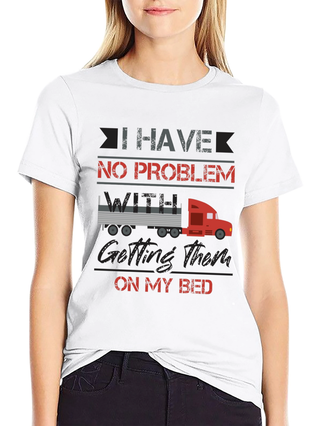 Truck Driver Bed Humor T-Shirt