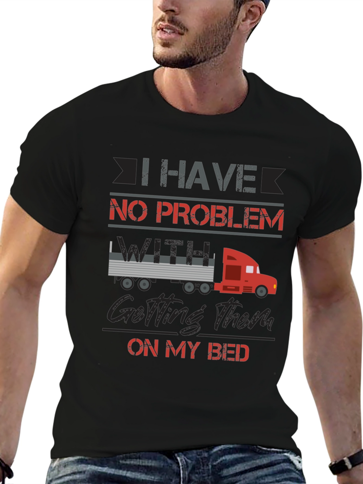 Truck Driver Bed Humor T-Shirt