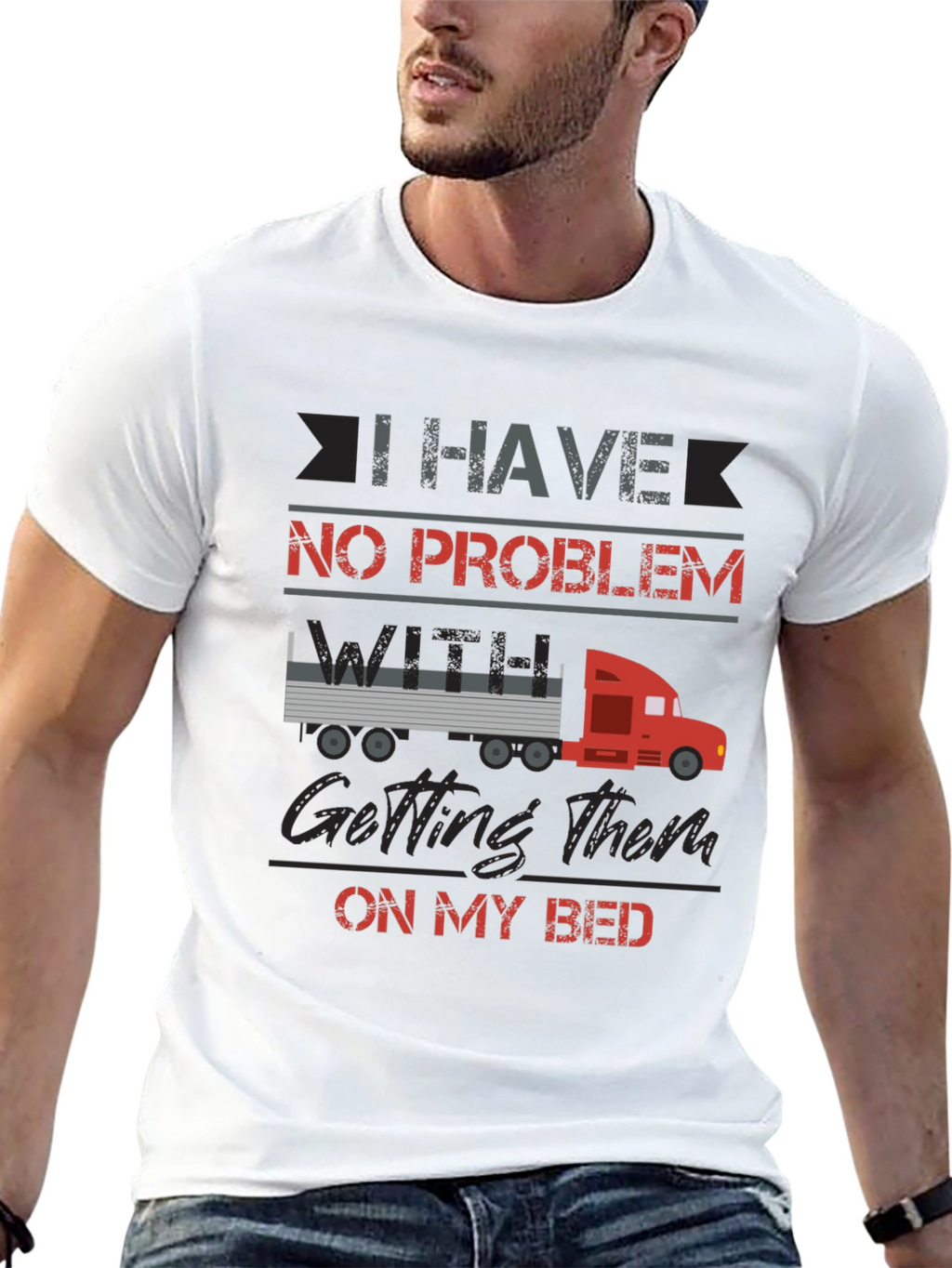 Truck Driver Bed Humor T-Shirt