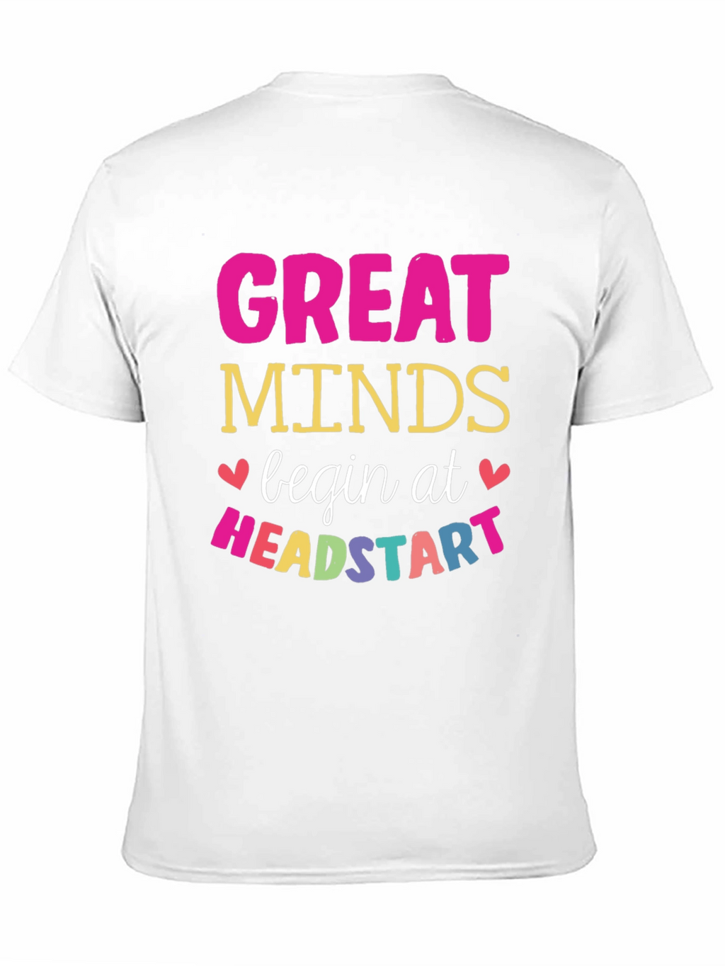 Great Minds Begin at Head Start T-Shirt