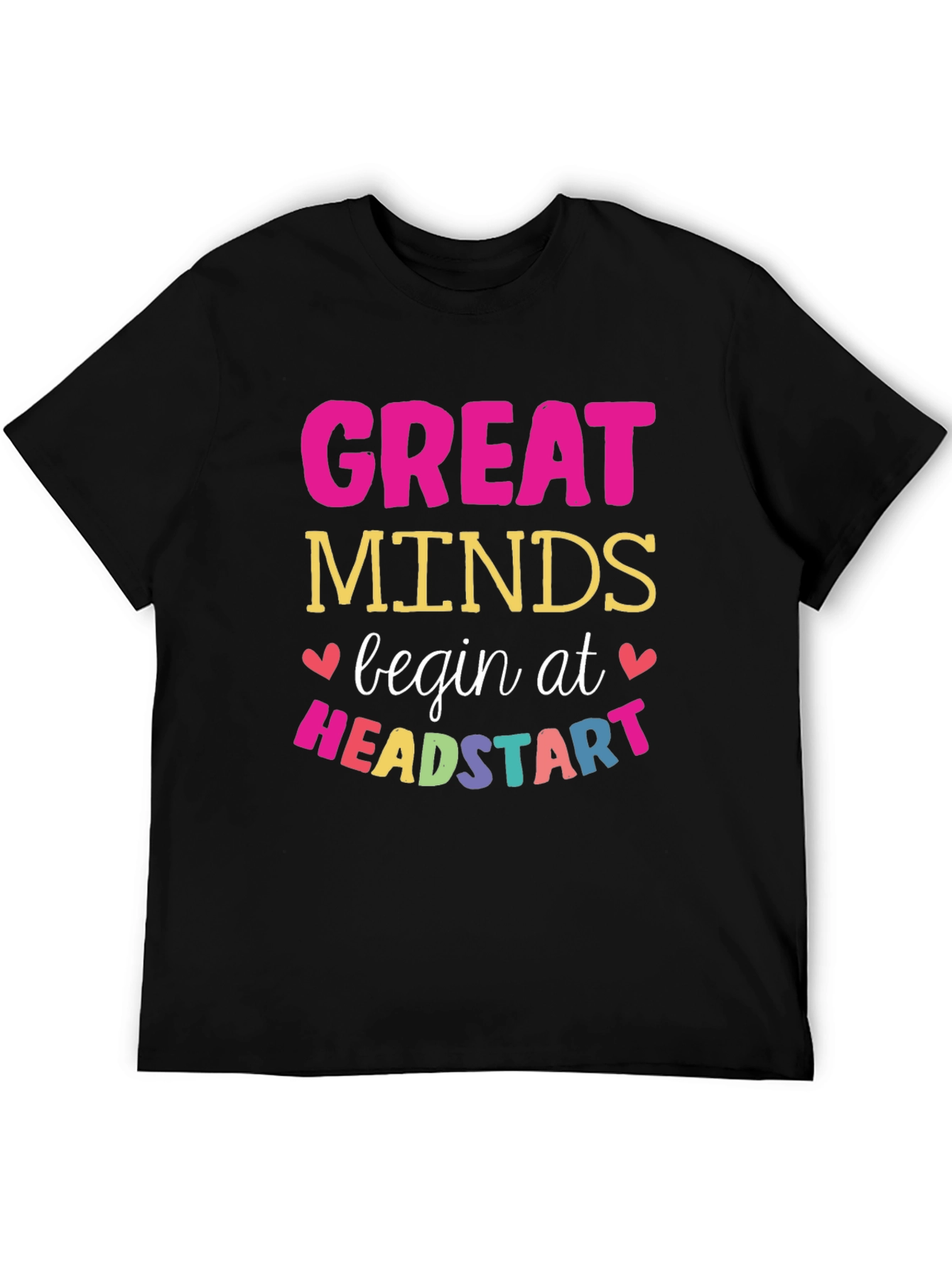 Great Minds Begin at Head Start T-Shirt