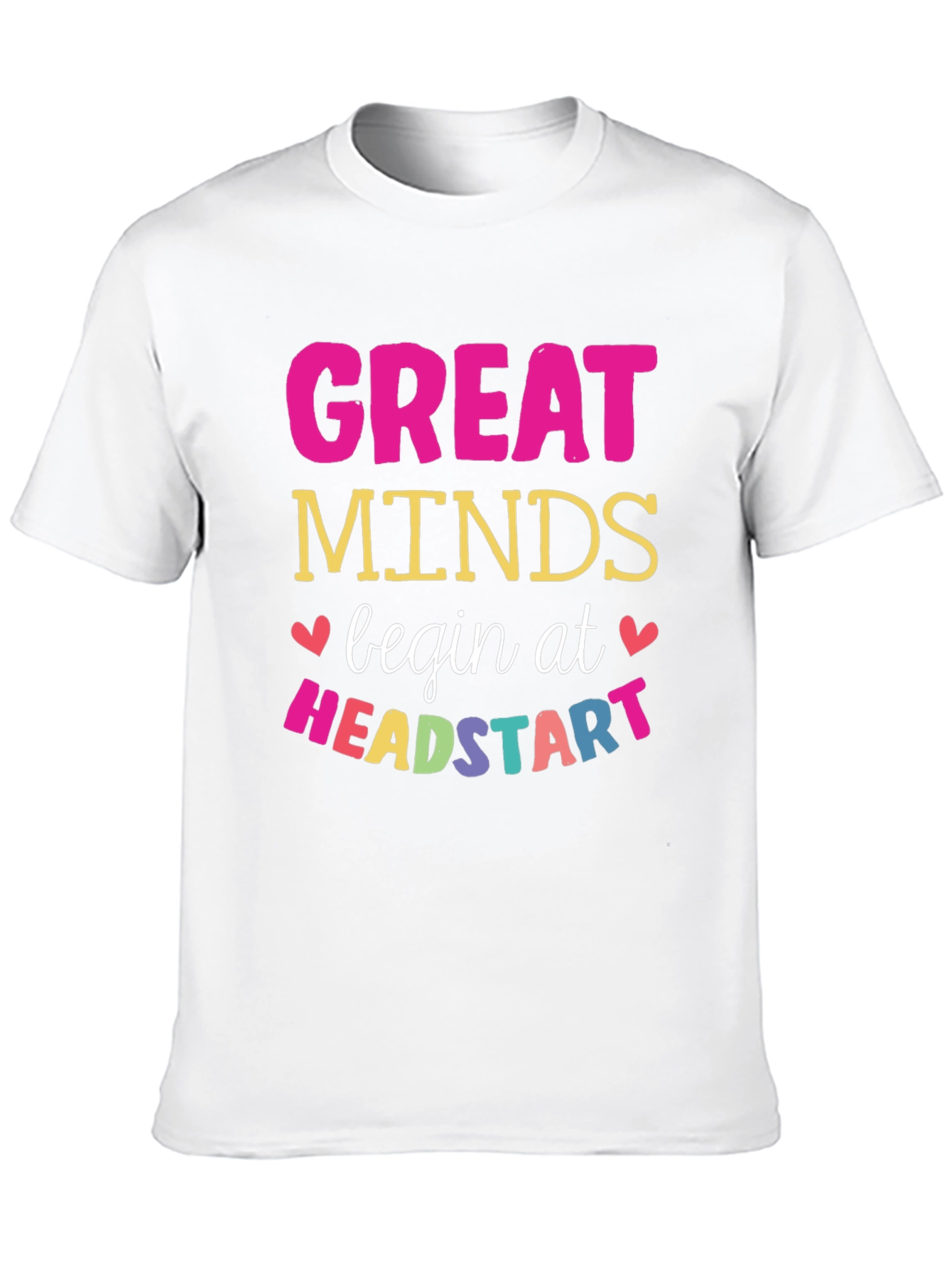 Great Minds Begin at Head Start T-Shirt