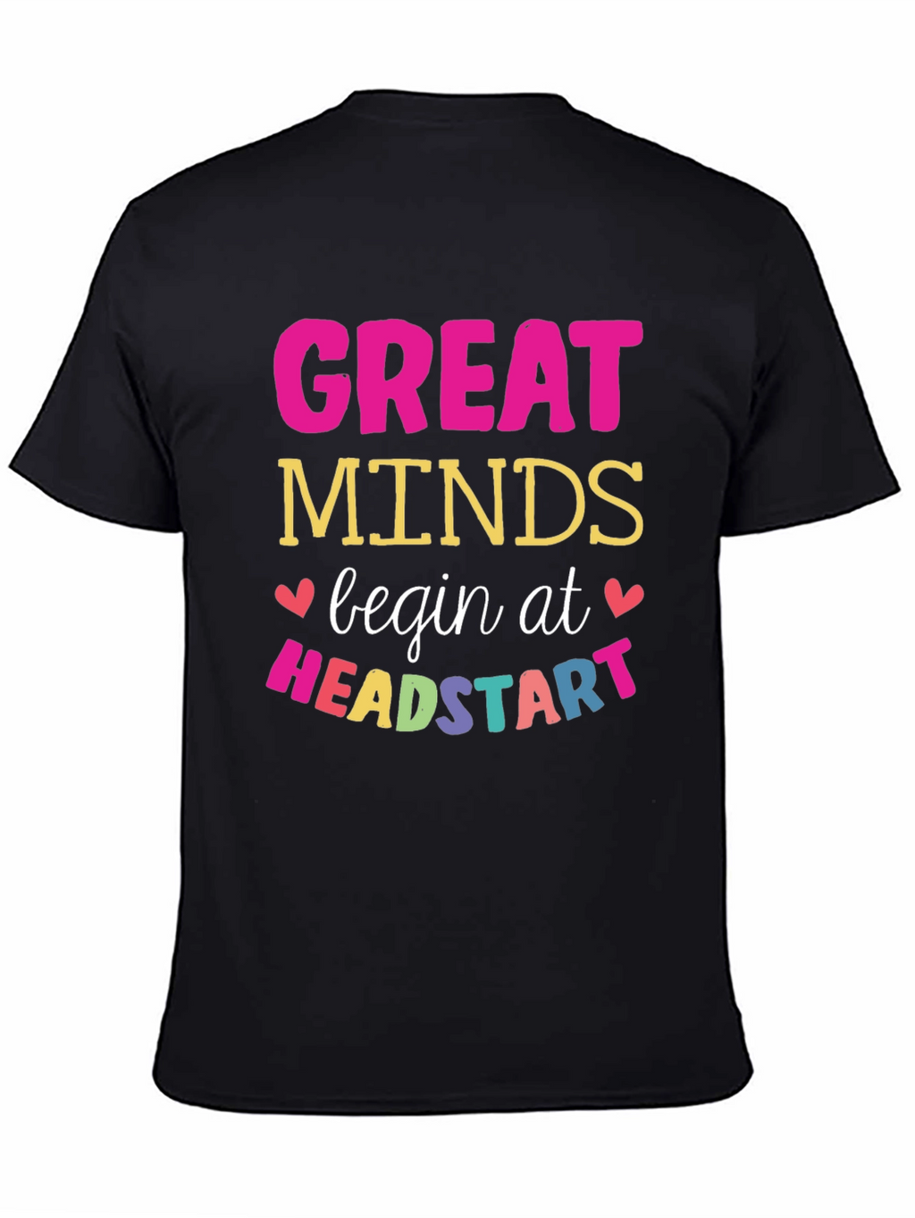 Great Minds Begin at Head Start T-Shirt