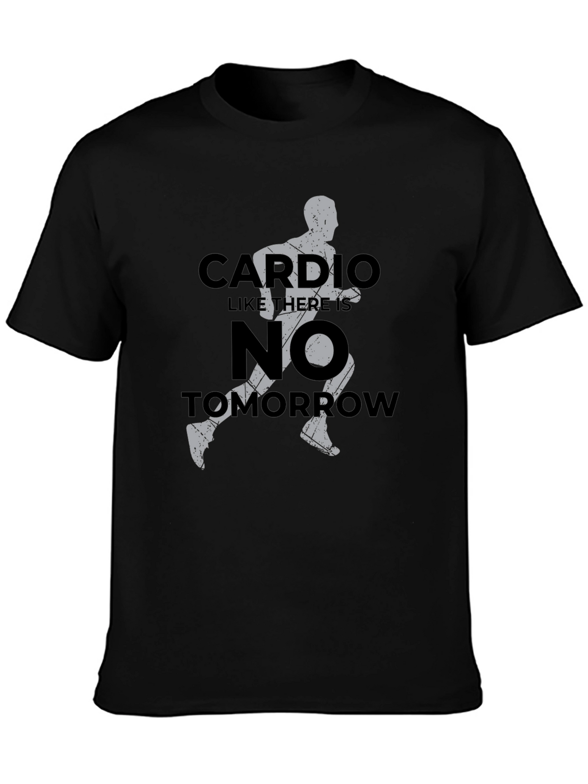 Cardio Like Theres No Tomorrow T-Shirt