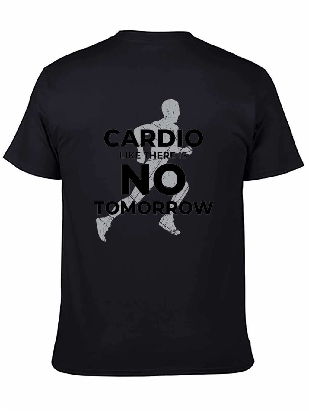 Cardio Like Theres No Tomorrow T-Shirt