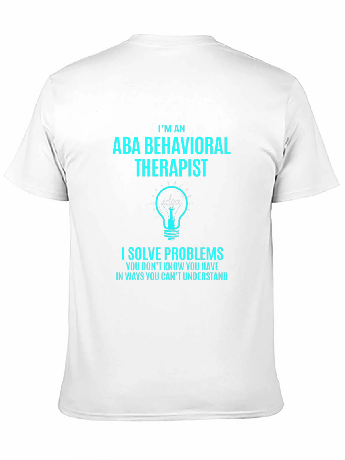 ABA Behavioral Therapist Novelty T-Shirt