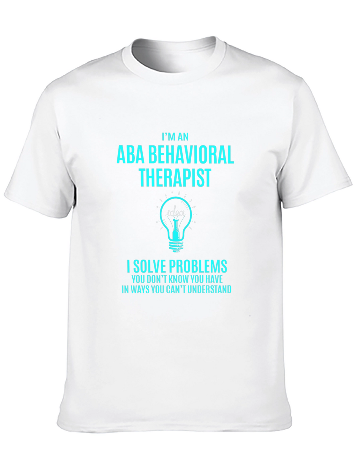 ABA Behavioral Therapist Novelty T-Shirt