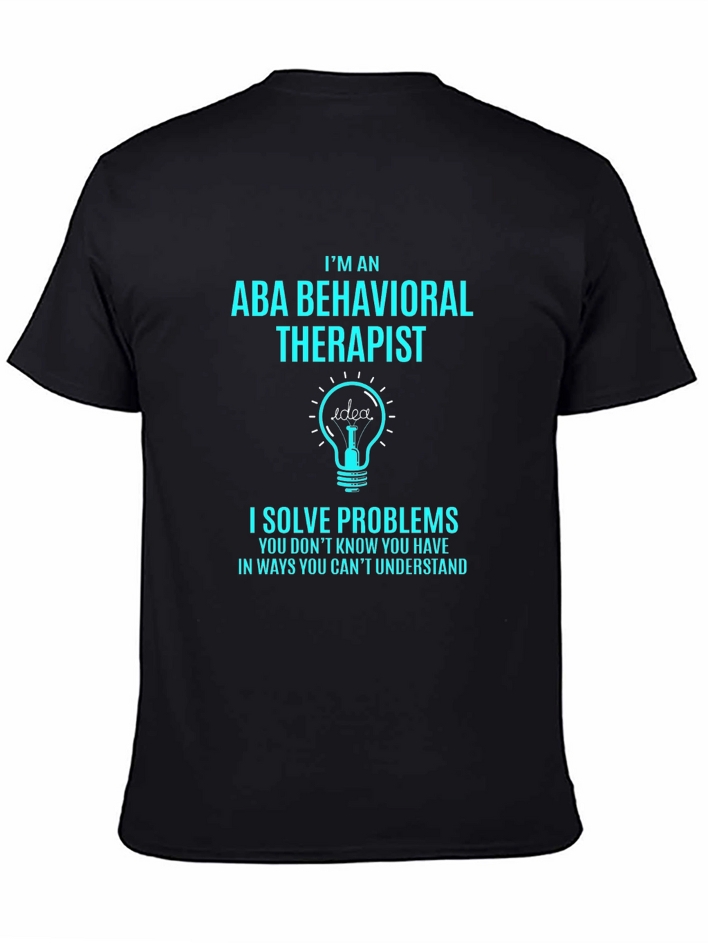 ABA Behavioral Therapist Novelty T-Shirt