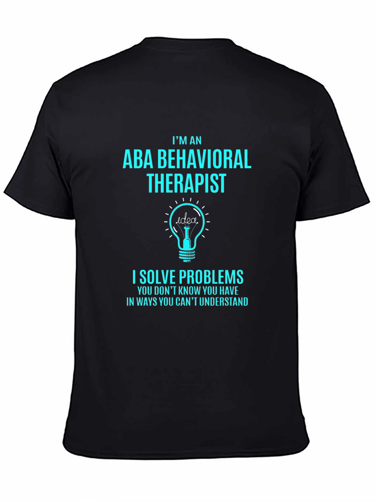 ABA Behavioral Therapist Novelty T-Shirt