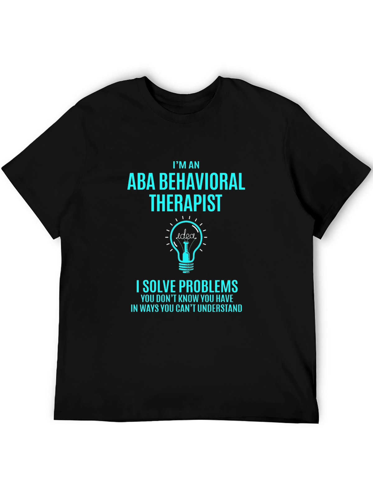 ABA Behavioral Therapist Novelty T-Shirt