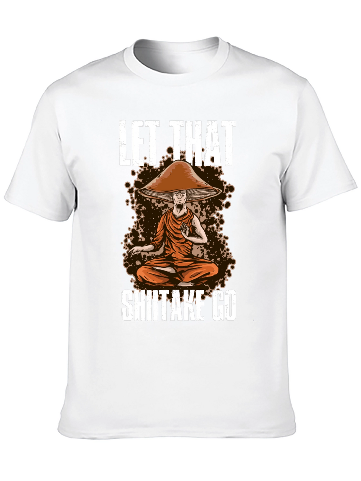 Let That Shiitake Go T-Shirt