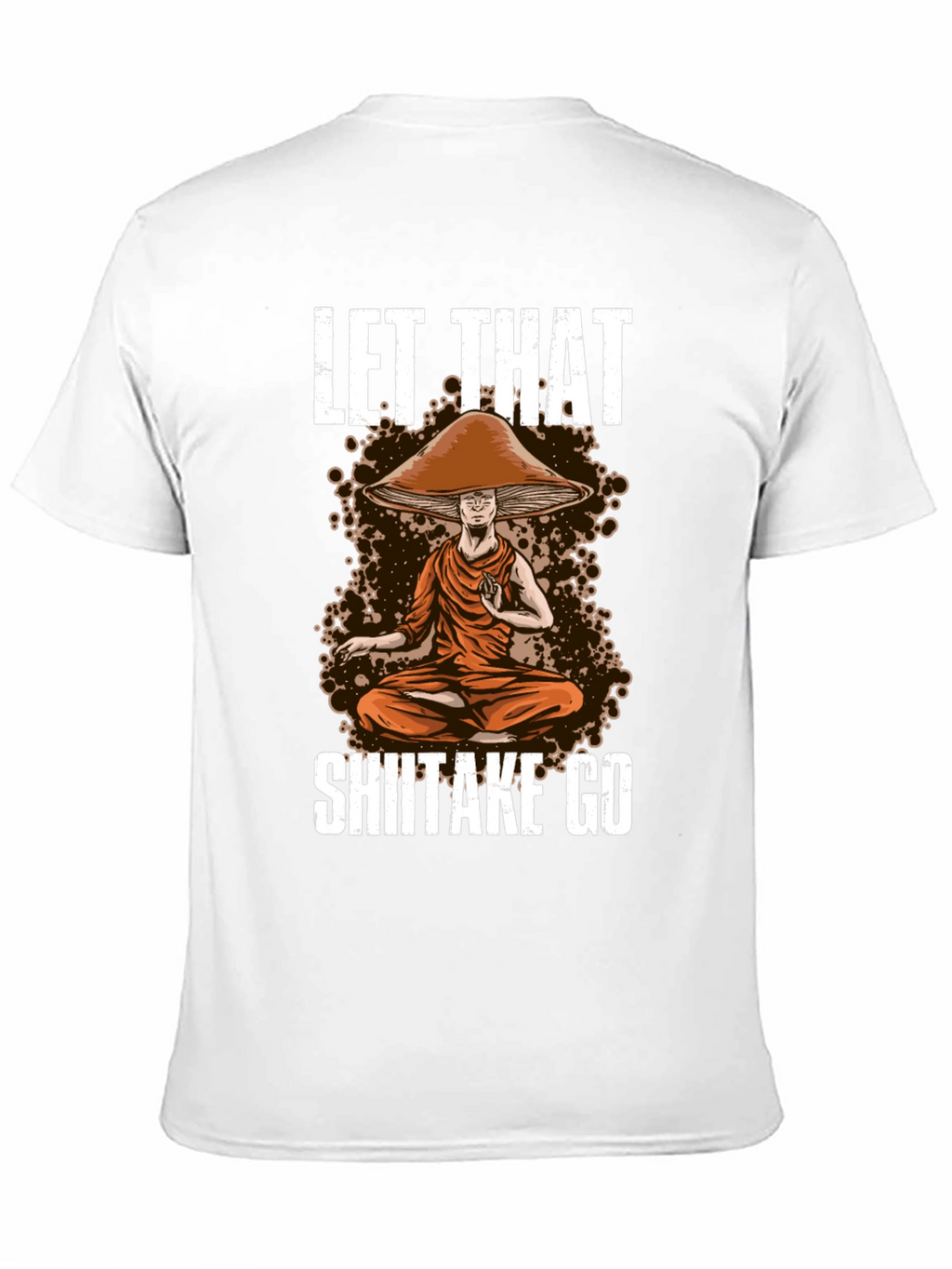 Let That Shiitake Go T-Shirt