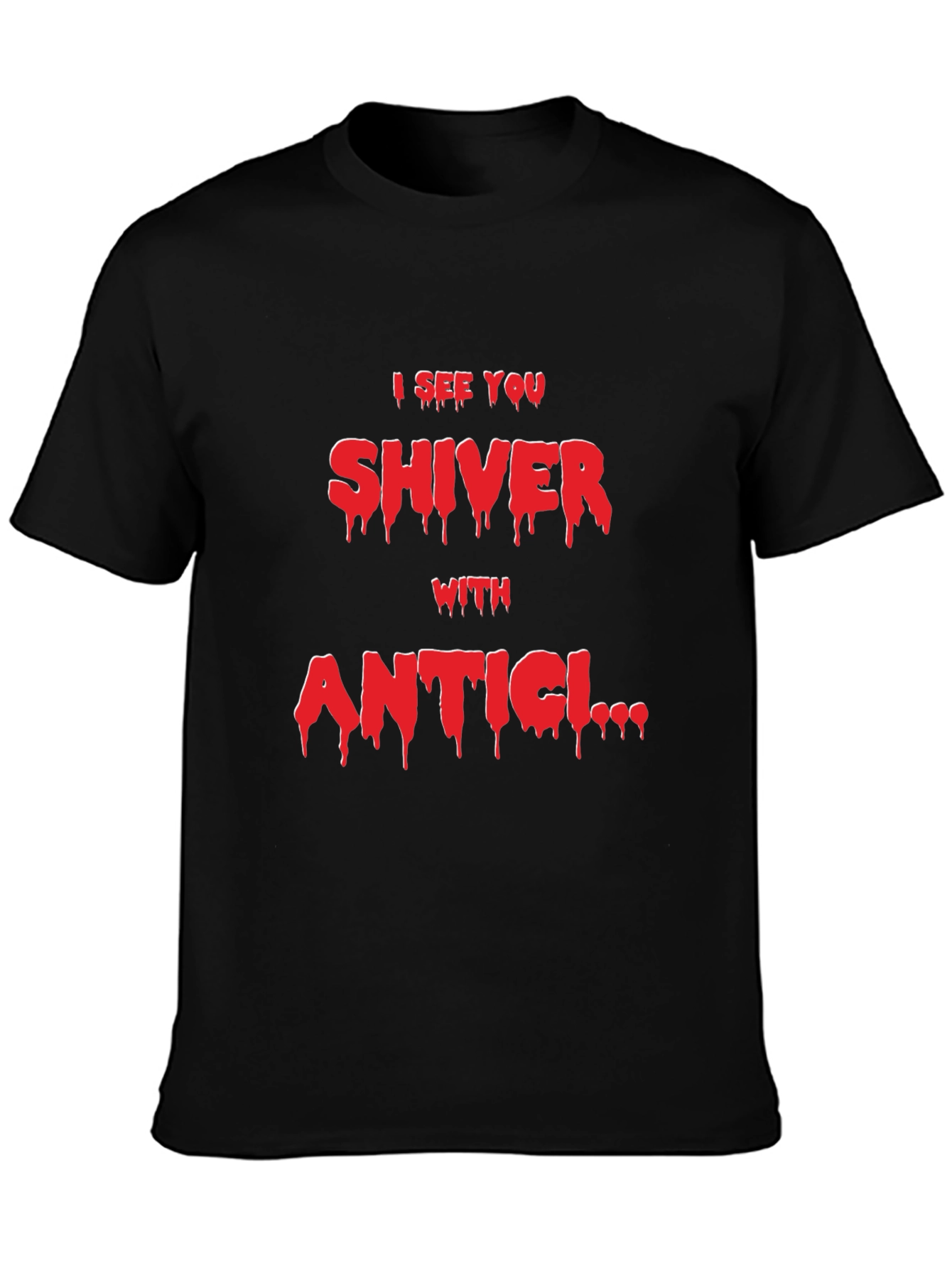 I See You Shiver With Anticipation Black T-Shirt