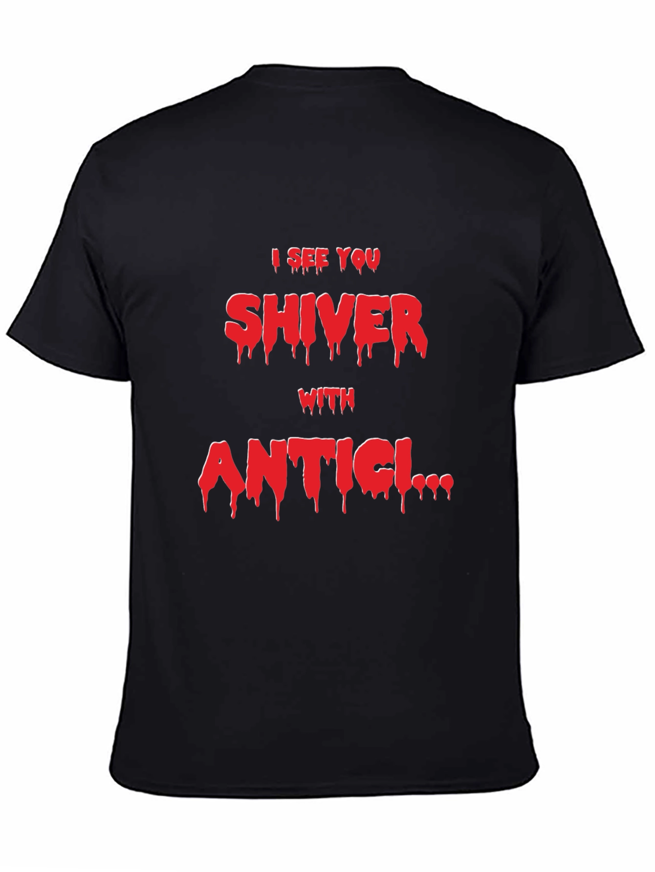 I See You Shiver With Anticipation Black T-Shirt