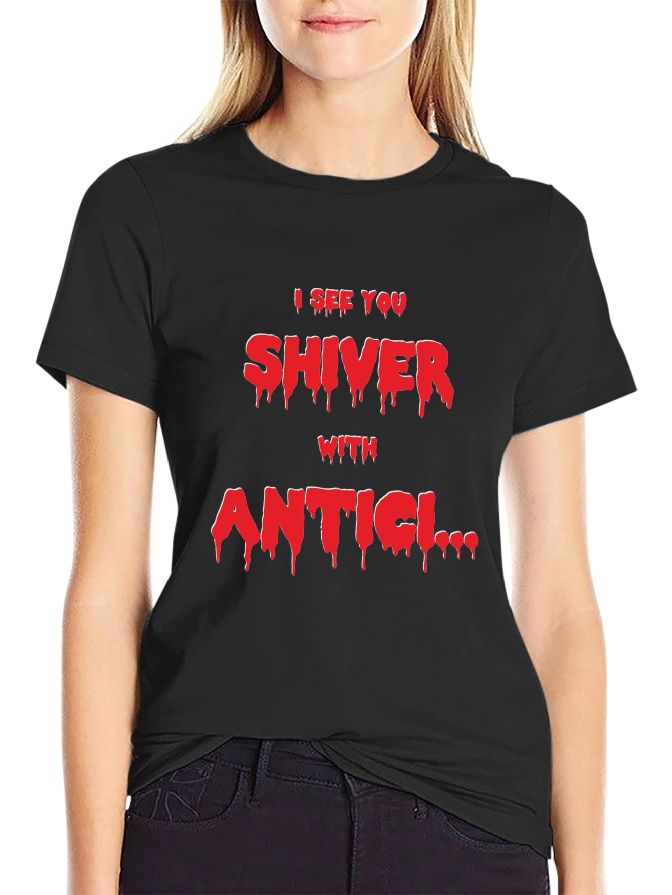 I See You Shiver With Anticipation Black T-Shirt