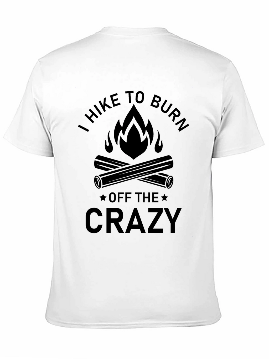Hike to Burn Off the Crazy Black Graphic Tee