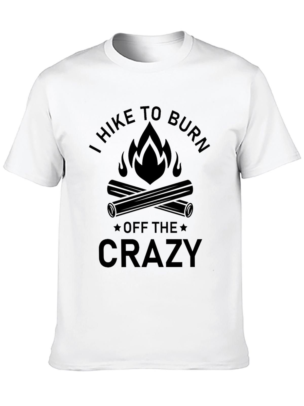 Hike to Burn Off the Crazy Black Graphic Tee