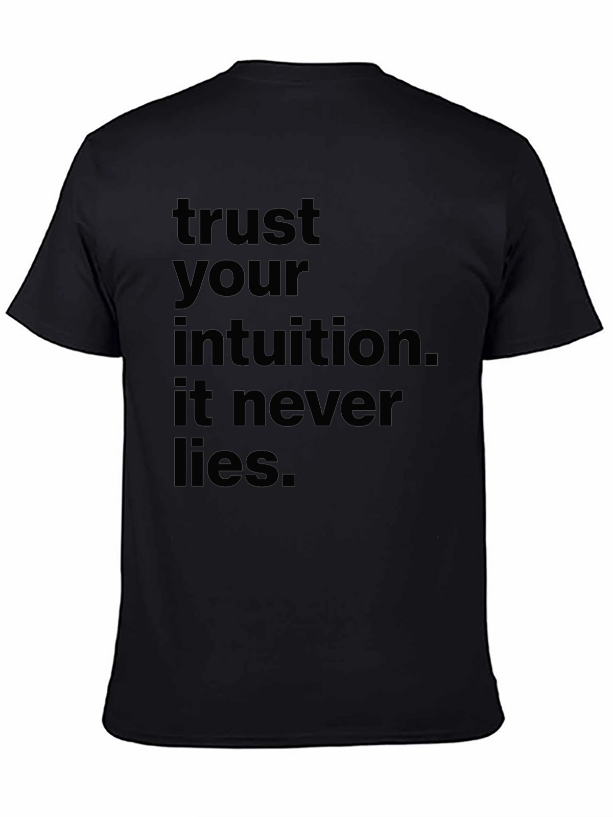 Trust Your Intuition Black T-Shirt