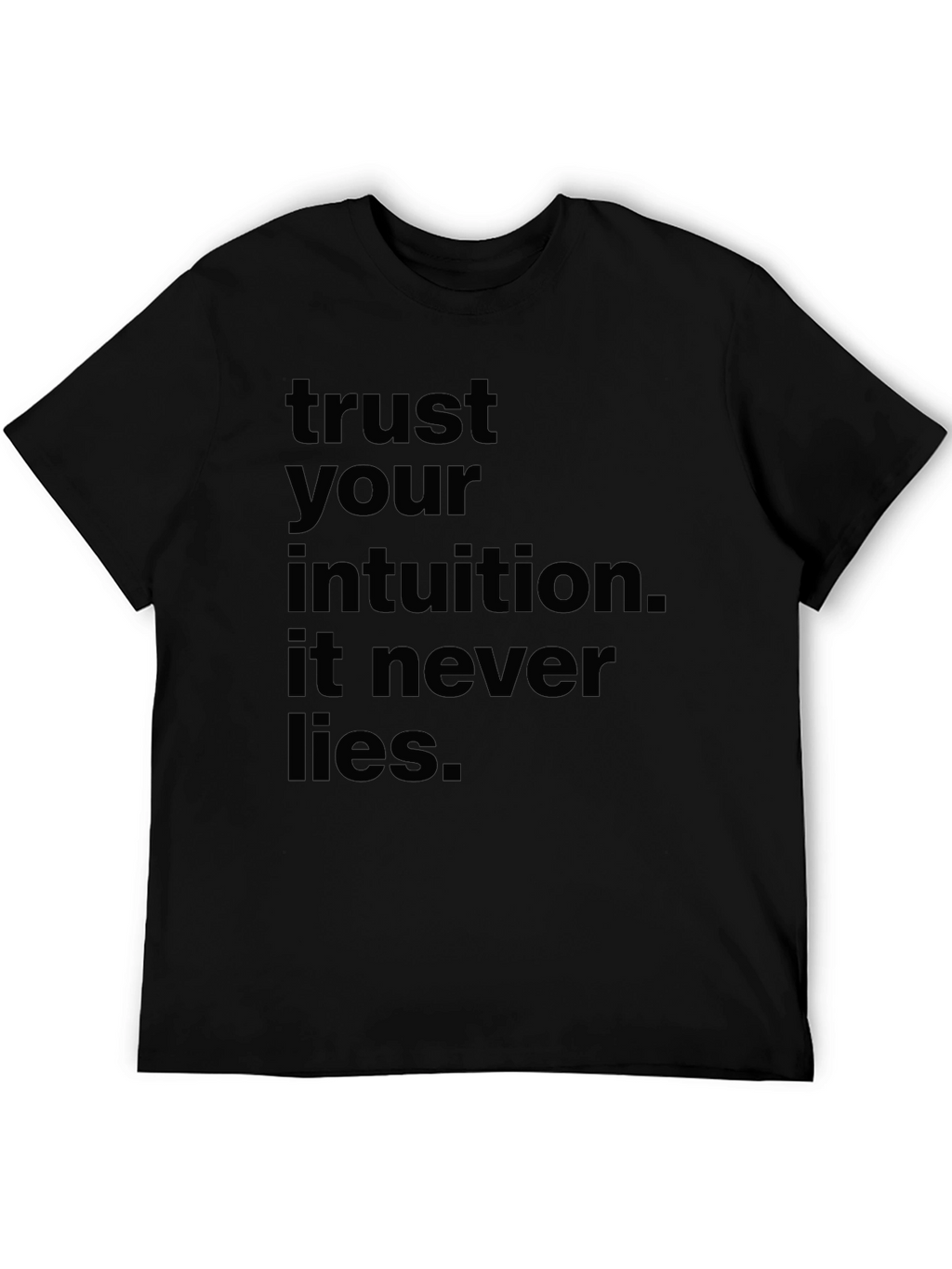 Trust Your Intuition Black T-Shirt