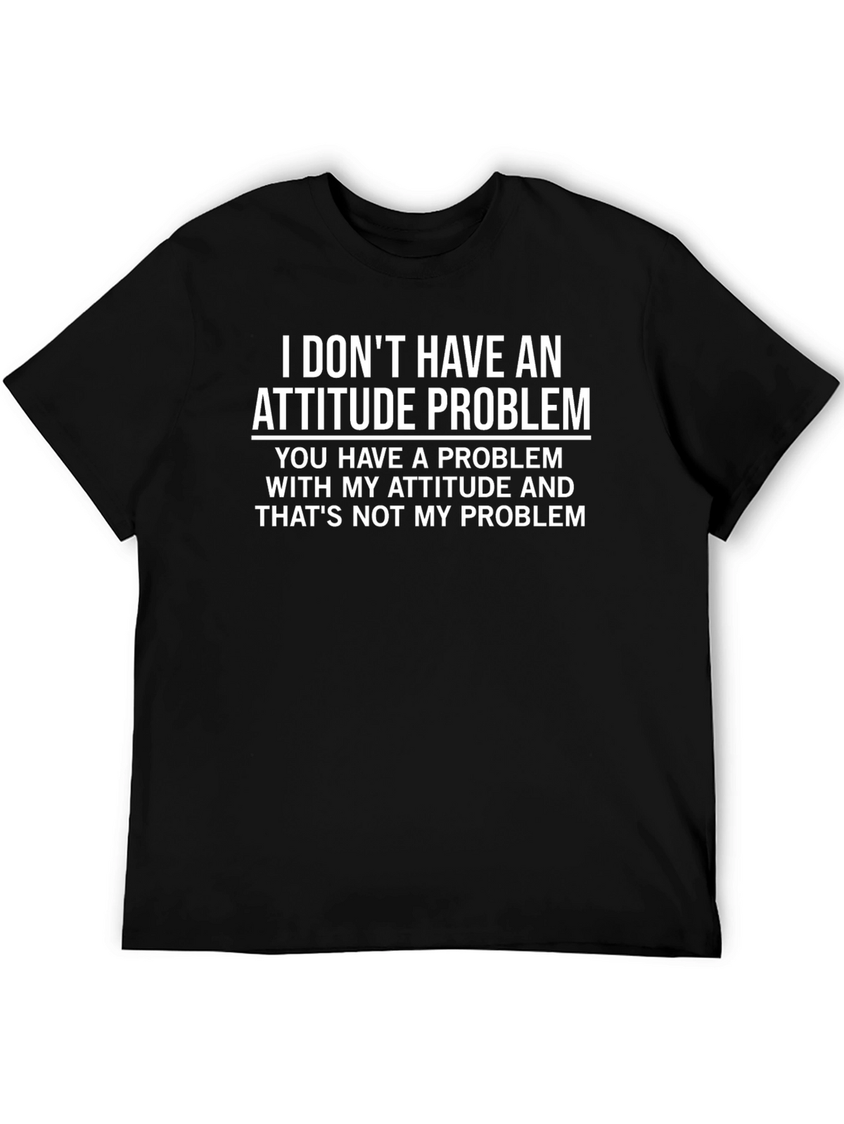Attitude Problem Graphic Tee - Sarcastic Funny T-Shirt
