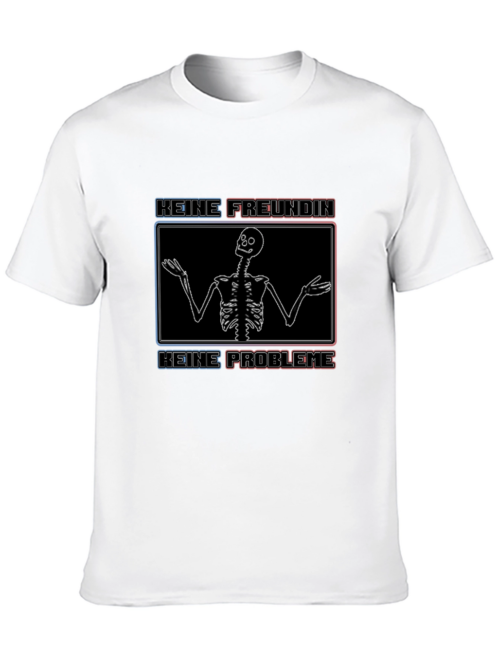 Keine Freundin Keine Probleme T-Shirt