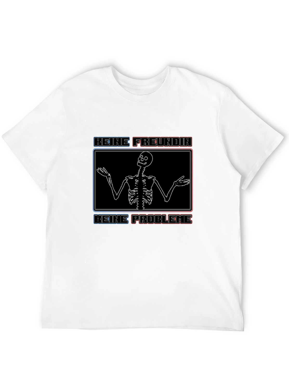 Keine Freundin Keine Probleme T-Shirt