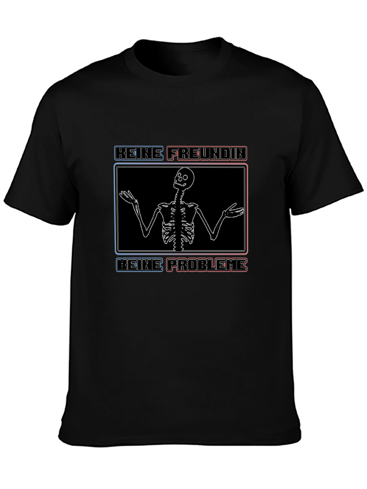 Keine Freundin Keine Probleme T-Shirt