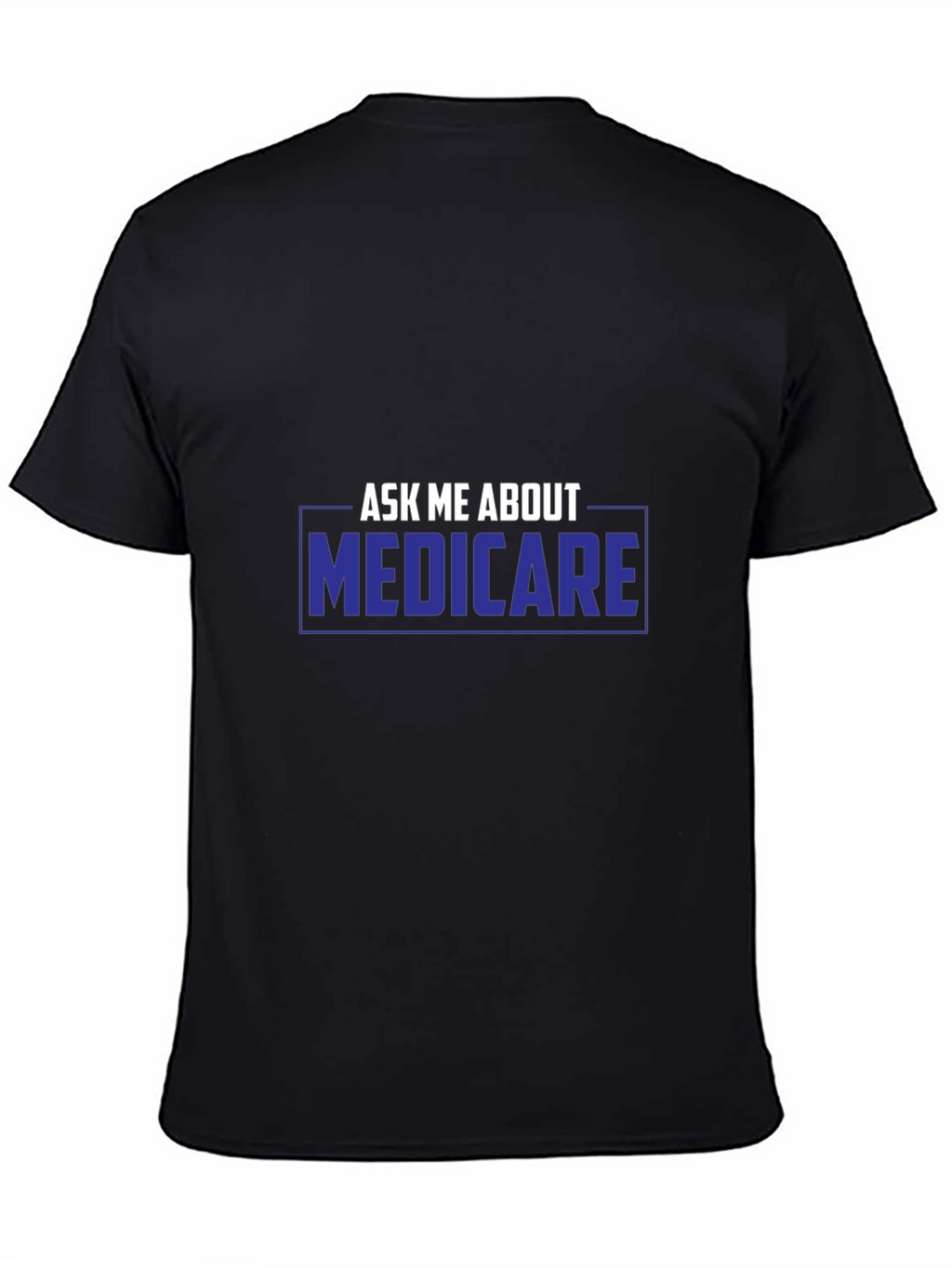 Ask Me About Medicare T-Shirt - Premium Unisex Tee