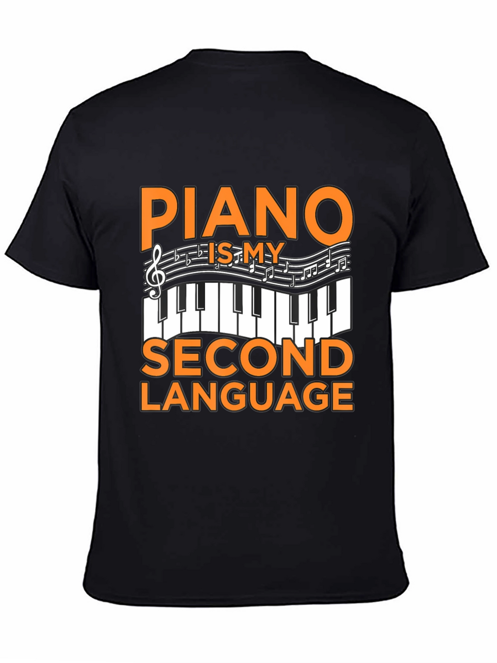 Piano Is My Second Language T-Shirt