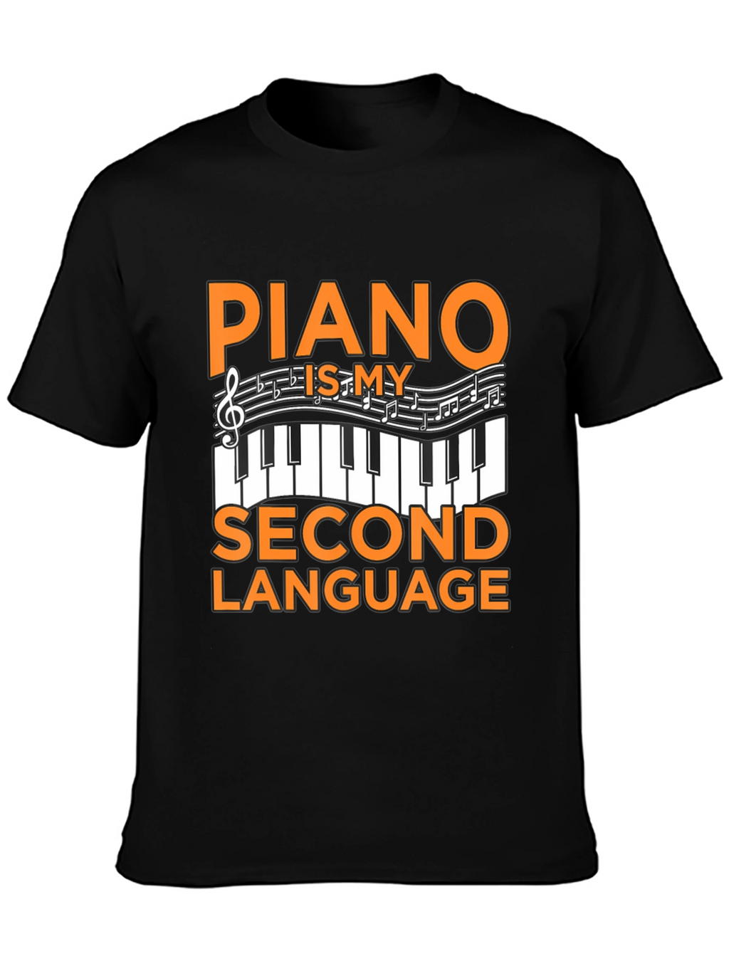 Piano Is My Second Language T-Shirt
