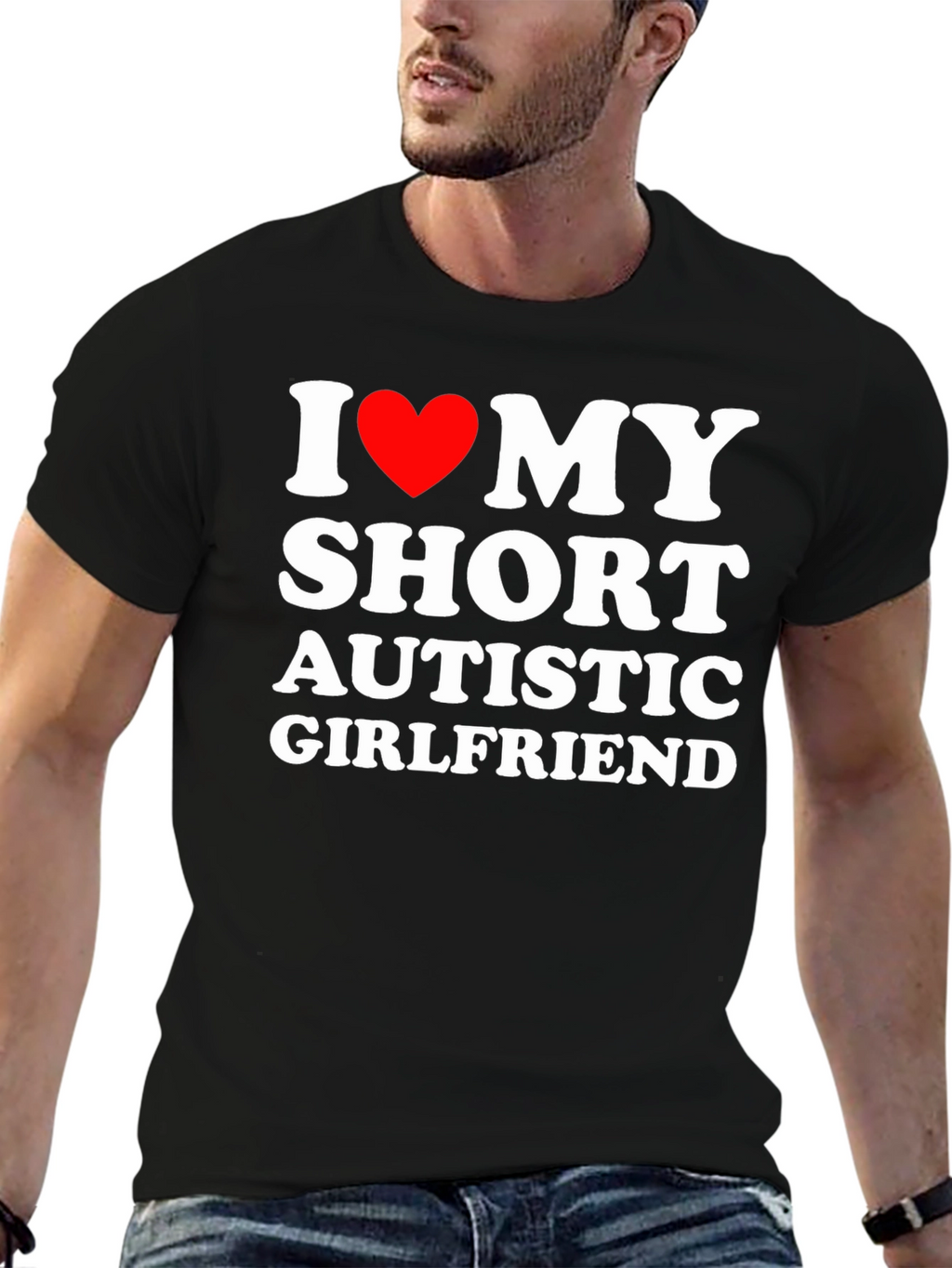 I Love My Short Autistic Girlfriend T-Shirt