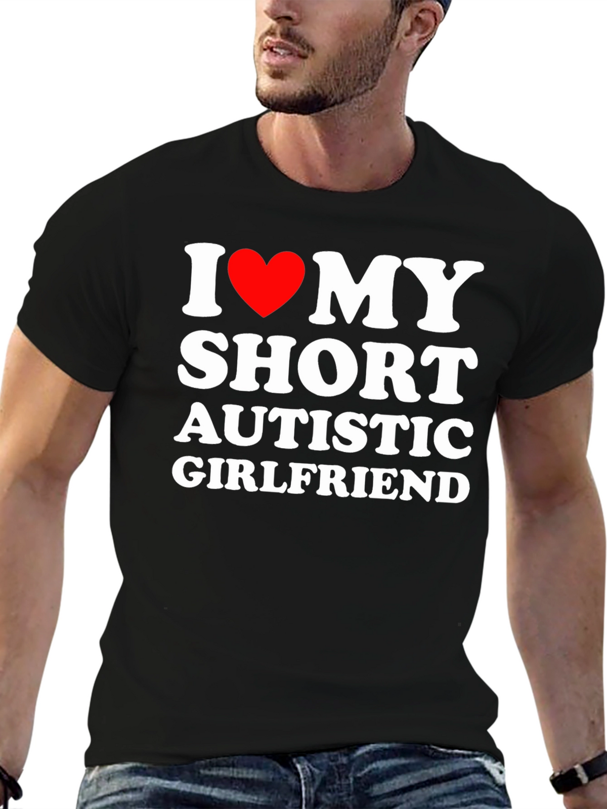I Love My Short Autistic Girlfriend T-Shirt