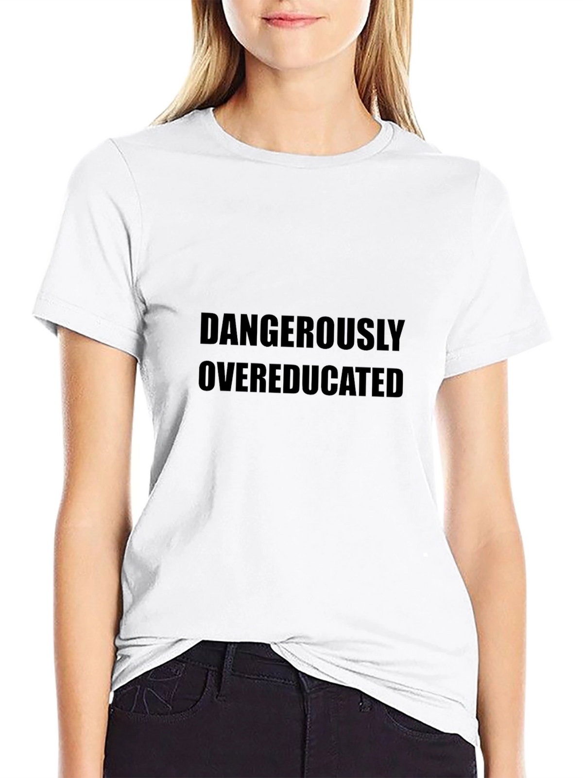 Dangerously Overeducated Black T-Shirt