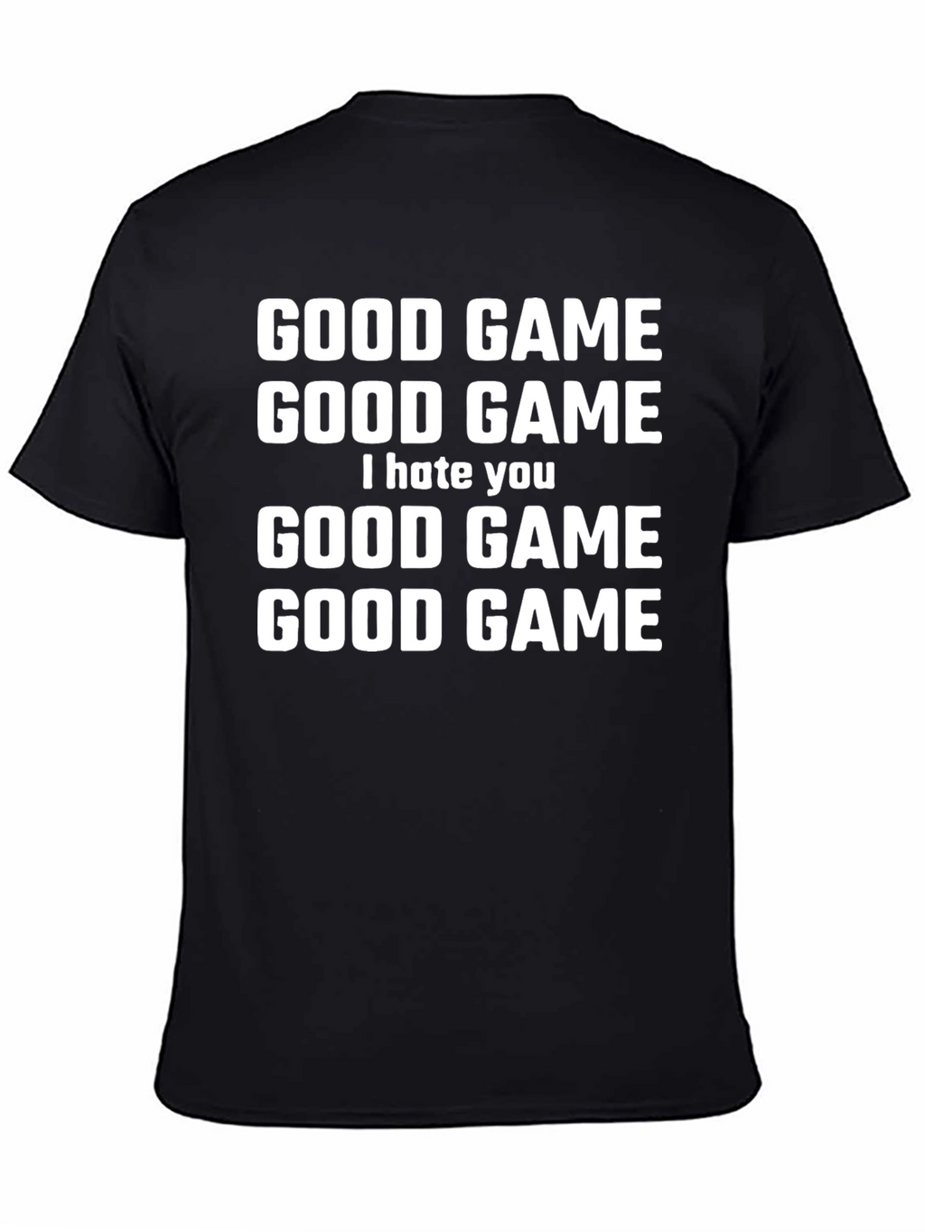 Good Game I Hate You Graphic T-Shirt