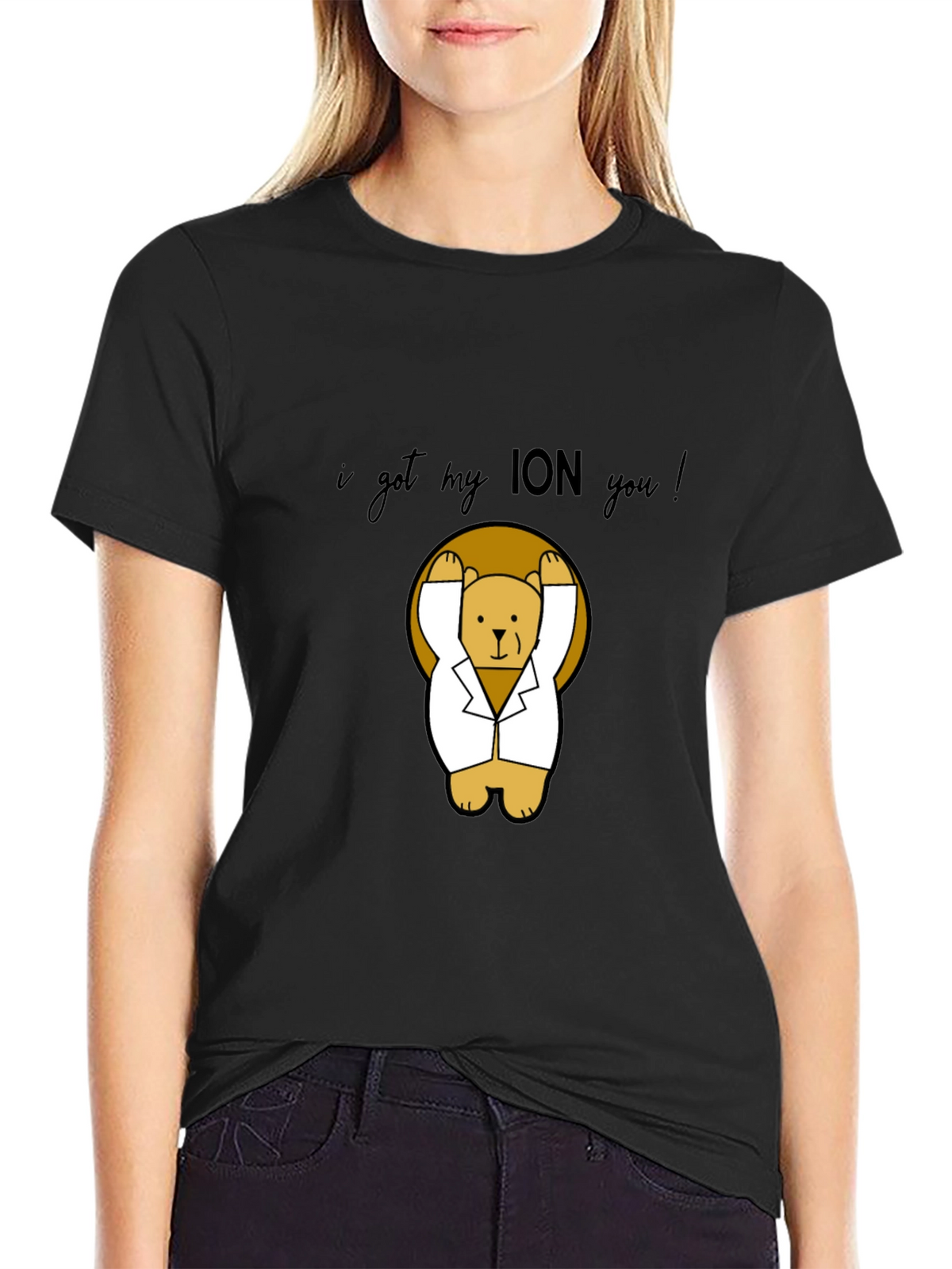 I Got My ION You! T-Shirt