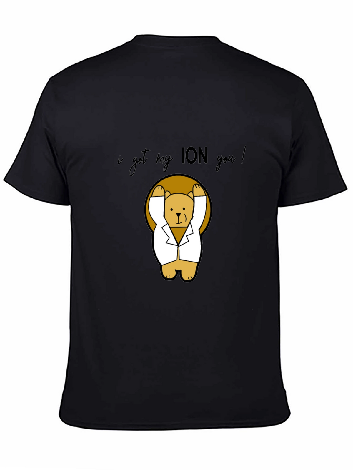 I Got My ION You! T-Shirt