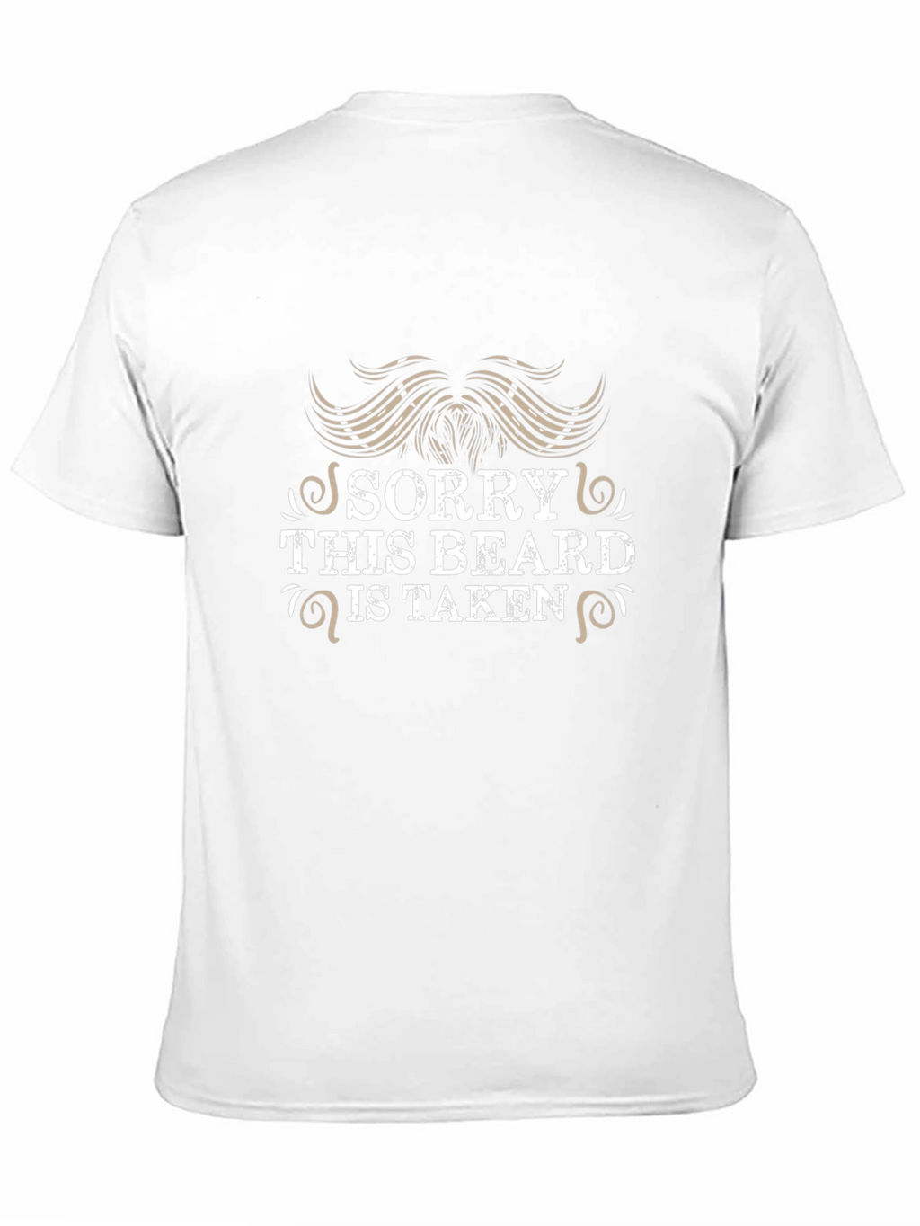 Sorry This Beard is Taken Graphic Tee