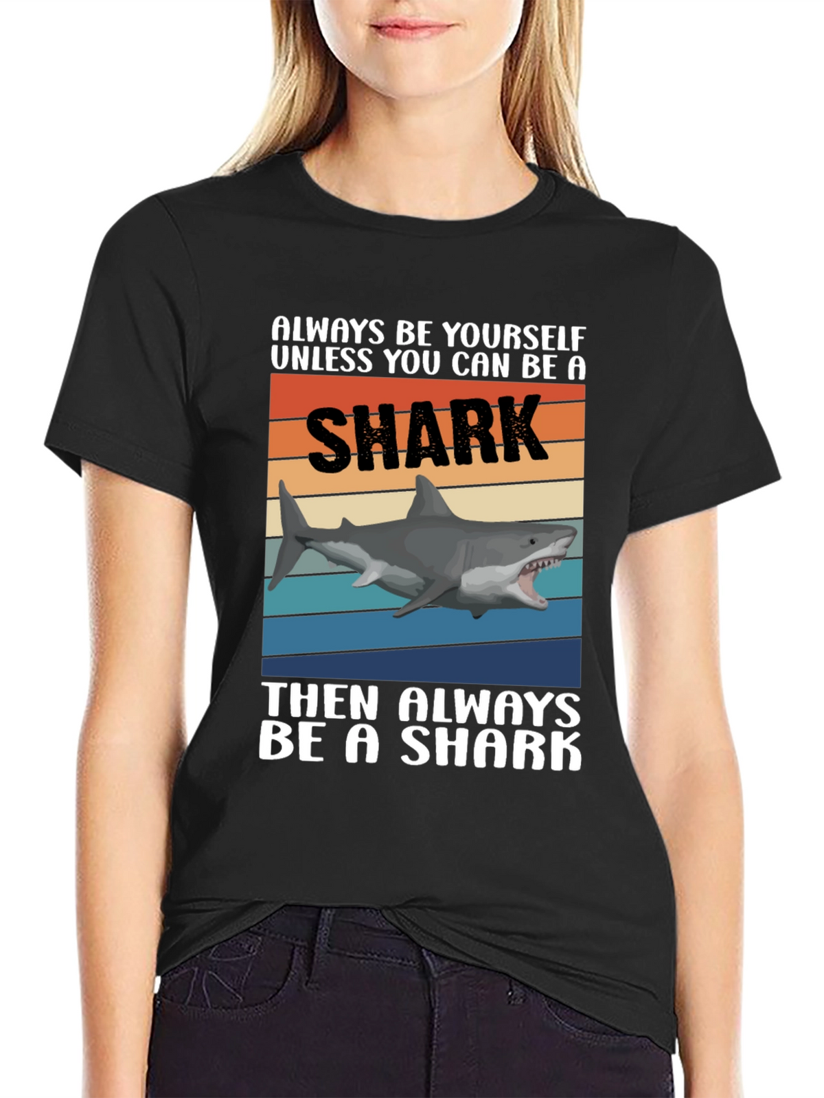 Always Be A Shark T-Shirt Funny Shark Graphic Tee