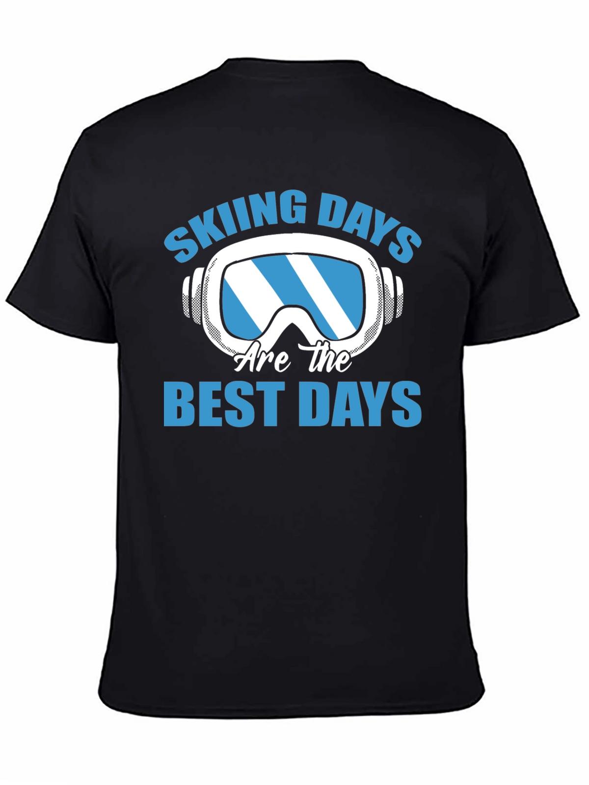 Skiing Days T-Shirt - Best Days Ever