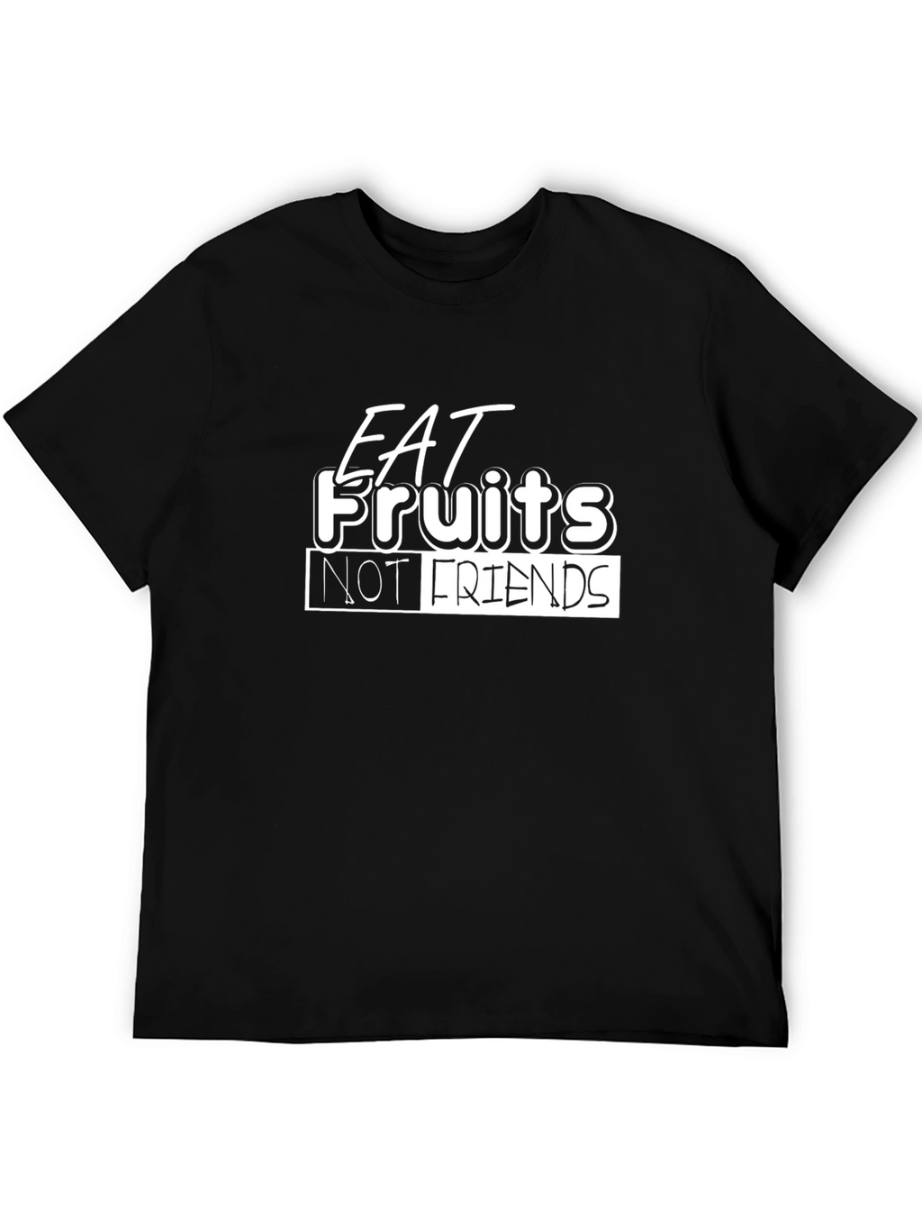 Eat Fruits Not Friends Black T-Shirt