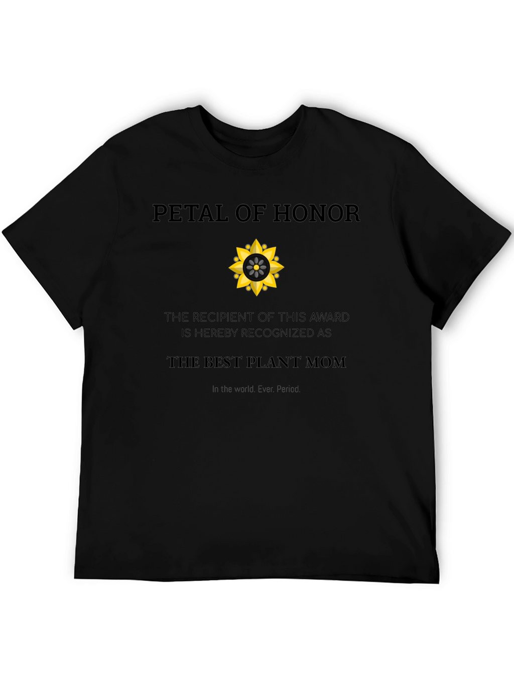 Petal of Honor Plant Mom T-Shirt