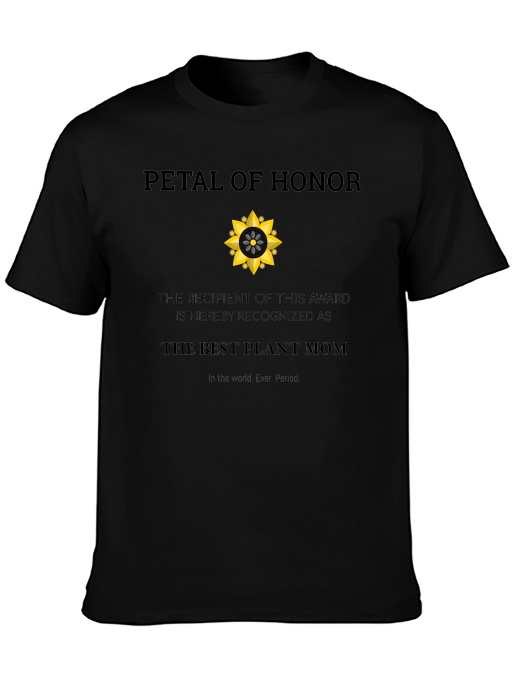 Petal of Honor Plant Mom T-Shirt