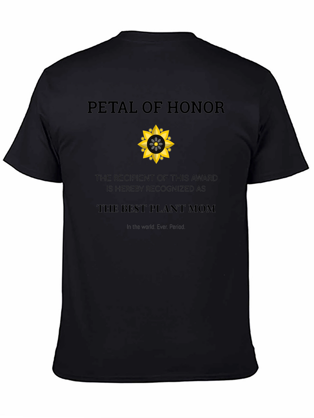 Petal of Honor Plant Mom T-Shirt