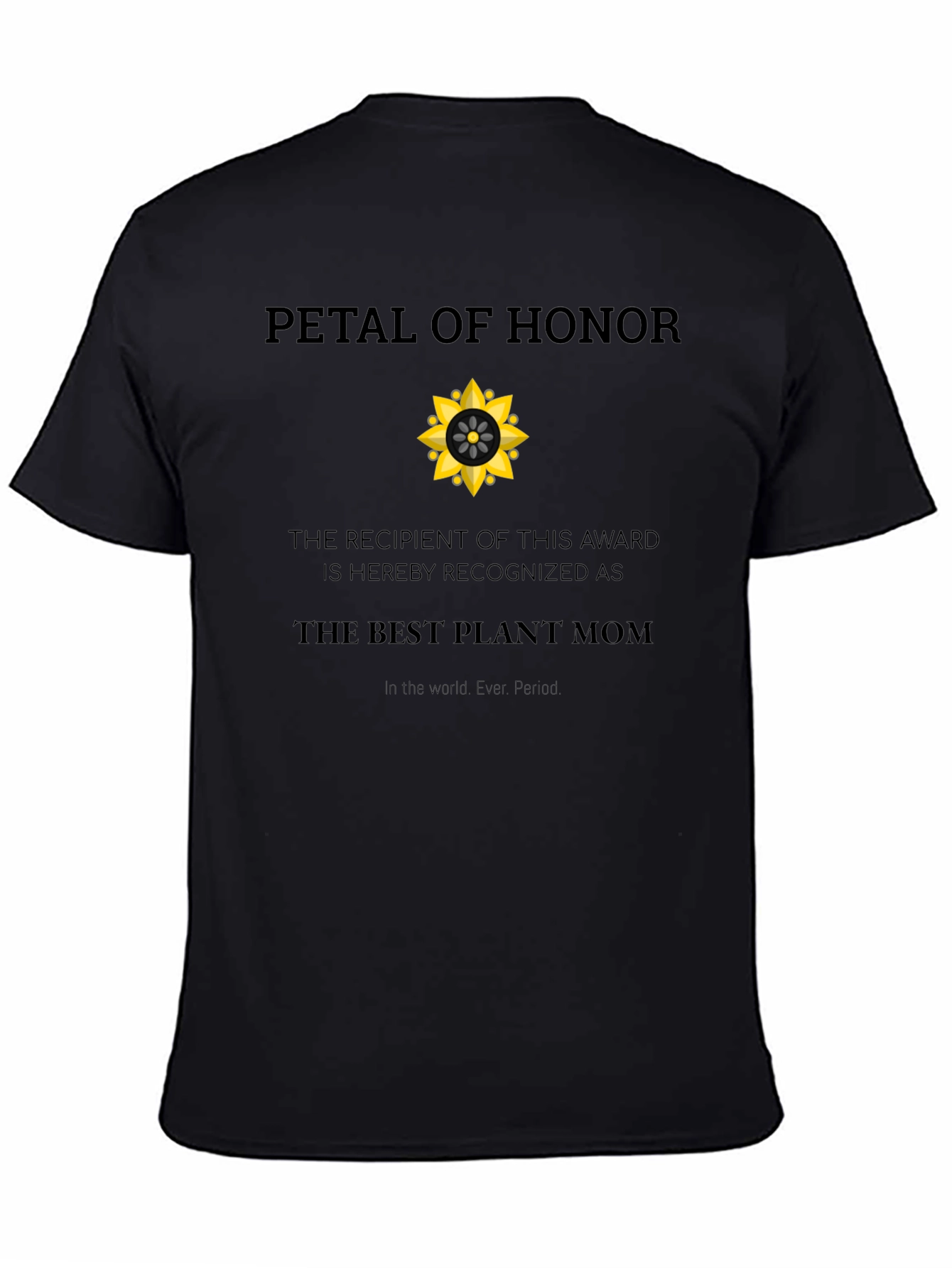 Petal of Honor Plant Mom T-Shirt