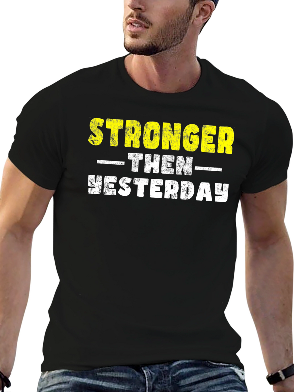 Stronger Then Yesterday Graphic Tee