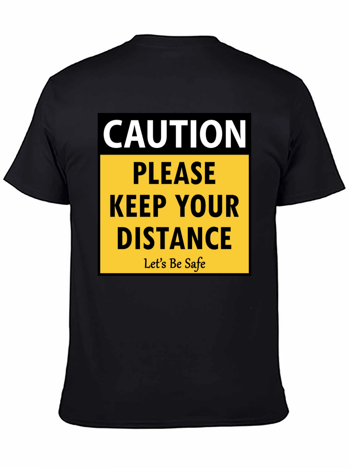Caution Keep Your Distance Graphic T-Shirt