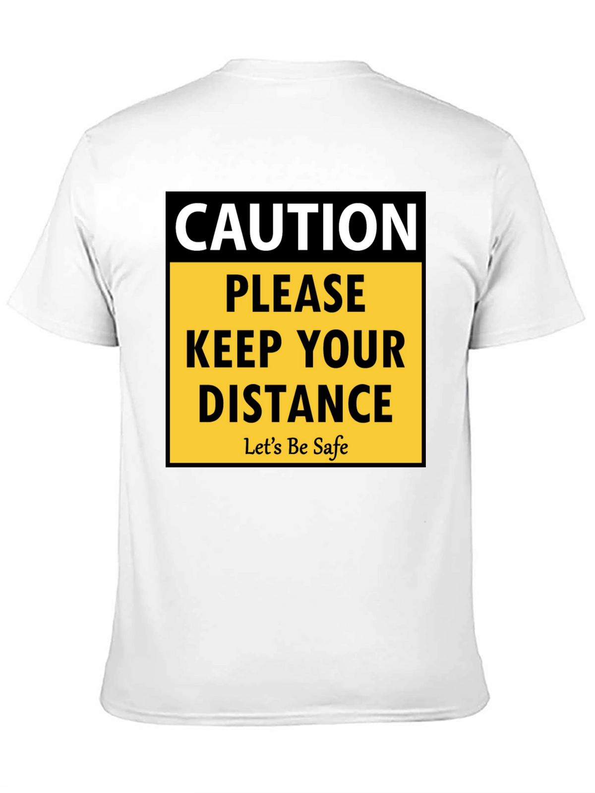 Caution Keep Your Distance Graphic T-Shirt